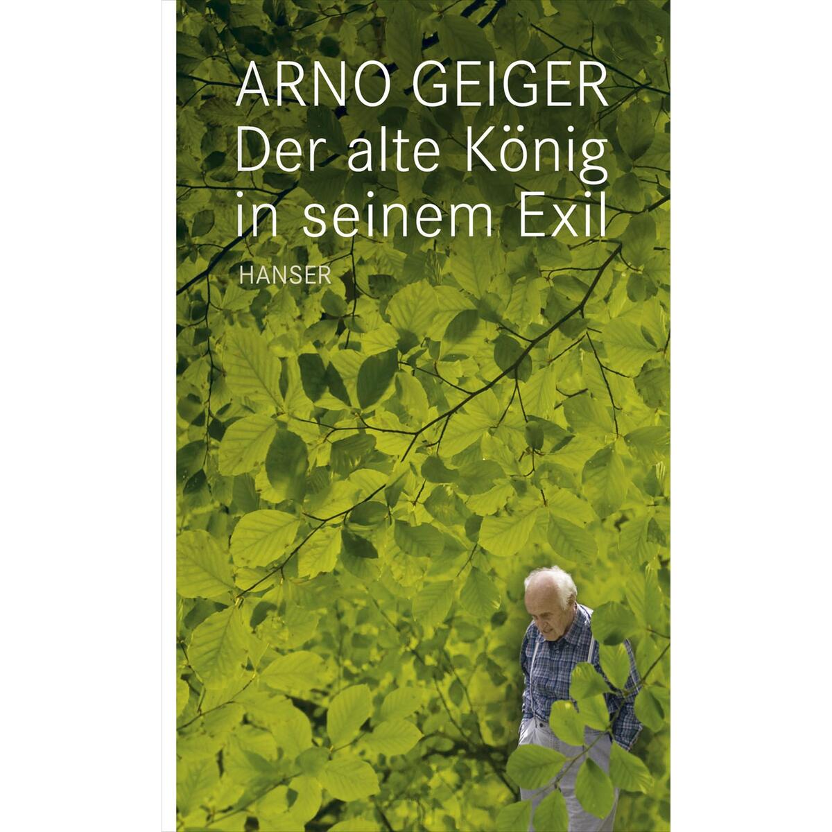 Der alte König in seinem Exil von Carl Hanser Verlag
